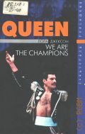  ., QueenWe are the Champions  2003 ( )