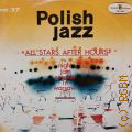 Polish jazz vol.37. All stars after hours  1973