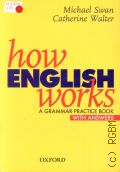 Swan M., How English Works. A Grammar Practice Book with Answers  1997