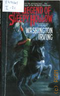 Irving W., The legend of Sleepy Hollow. [complete and unabridged]  1987 (TOR classic)