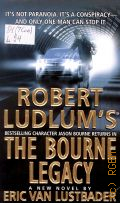 Ludlum R., The Bourne Legacy. a novel  2005