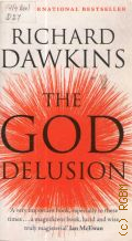 Dawkins R., The God Delusion  2007