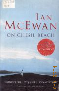 McEwan I., On Chesil Beach. [a novel]  2008