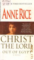 Rice A., Christ the Lord. Out of Egypt  2005