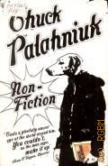 Palahniuk C., Non-Fiction (True Stories)  2005