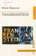 Shelley M.W., Frankenstein, or the Modern Prometheus  2006 (  . English)