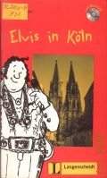 Felix & Theo, Elvis in Koln. [mit Mini-CD]  2005 (Langenscheidt)