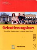 Kaufmann S., Orientierungskurs. Geschichte, Institutionen, Leben in Deutschland  cop.2005