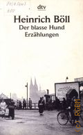 Boll H., Der blasse Hund. Erzahlungen  2006 (dtv. 12367)