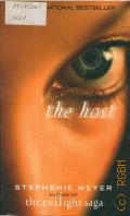 Meyer S., The Host. a novel  2009