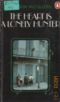 McCullers C., The Heart is a Lonely Hunter  1974