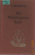 Marryat F., Mr Midishipman Easy  1982