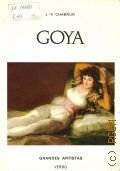 Chabrun J.-F., Goya  1974 (Grandes Artistas)