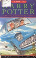 Rowling J.K., Harry Potter and the Chamber of Secrets. Harry Potter book two (Harry Potter. Book 2)