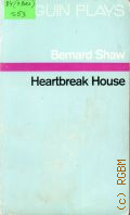 Shaw B., Heartbreak House. A fantasia in the russian manner on english themes  1977