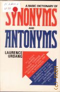 Urdang L., A Basic Dictionary of Synonyms and Antonyms  1983