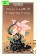 Carter A., Heroes and Villains  1982 (King Penguin)