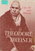 Dreiser T., Life, Art and America. Narratives and Stories. Articles  1976