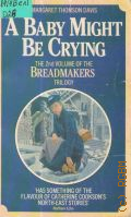 Davis M.T., A Baby Might Be Crying. The Breadmakers