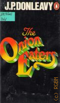 Donleavy J.P., The Onion Eaters  1977