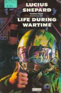 Shepard L., Life During Wartime  1989