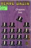 Bazin H., Chapeau bas  1963