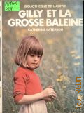 Paterson K., Gilly et la grosse baleine  1983