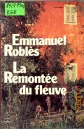 Robles E., La remontee du fleuve  1978