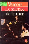 Vercors, Le silence de la mer. et autres recits  1983 (Le livre de poche)