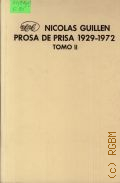 Guillen N., 1949-1961. Prosa de prisa .2