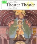 Walzer B., Theater.Theater  1991 (Schlusselbucher)