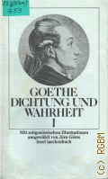 Goethe J.W., [Erstes Buch-Sechstes Buch]. Dichtung und Wahrheit Bd.1  1975 (Insel Taschenbuch. 149)