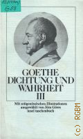 Goethe J.W., [Dreizehntes-Zwanzigstes Buch]. Dichtung und Wahrheit Bd.3  1975 (Insel Taschenbuch. 151)