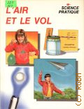 Ardley N., L'air et le vol  1986 (Science pratique)