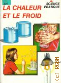 Ardley N., La chaleur et le frois  1985 (Science pratique)