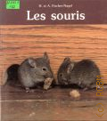 Fischer-Nagel A., Les souris  1987