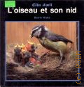 Watts B., L'oiseau et son nid  1988