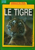 Bright M., Le tigre  1990 (Animaux en peril)