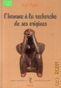 Duguet S., L'homme a la recherche de ses origines  1985 (Premiere bibliotheque de connaissances religieuses)