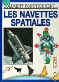 Graham I., Les navettes spatiales  1990 (Comment fonctionnent)