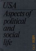 Bollinger K., USA. Aspects of Political and Social Life  1980