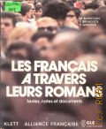 Blancpain M., Les francais a travers leurs romans. Textes notes et documents  1982