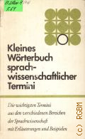 Bartschat B., Kleines Worterbuch sprachwissenschaftlicher Termini. die wichtigsten Termini aus den verschiedenen Bereichen der Sprachwissenschaft mit Erlauterungen und Beispielen  1981