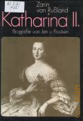 Flocken J., Katharina II.. Zarin von Russland. Biographie  cop.1991