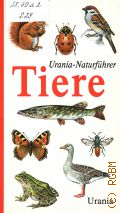 Scheffel P., Urania-Naturfuhrer: Tiere. 1000 Tierarten  1991