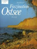 Reinicke R., Faszination Ostsee. Vielfalt und Schonheit der Landschaften an der sudlichen Kuste swischen Kleinem Belt und Rigaer Bucht  1991