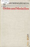 Schafer G., Orden und Medaillen. staatliche Auszeichnungen der DDR  1983 (BI-Taschenlexikon Orden und Medaillen)