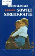 Kleines Lexikon. Sowjetstreitkrafte  1987