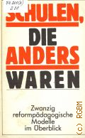 Ebert N., Schulen, die anders waren. Zwanzig reformpadagogische Modelle im Uberblick  1990