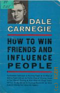 Carnegie D., How to Win Friends & Influence People  [s.a.]